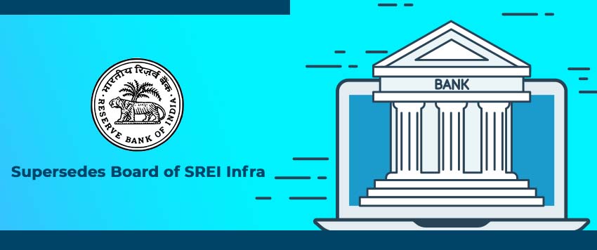 RBI Supersedes the Board of Directors of SREI Group