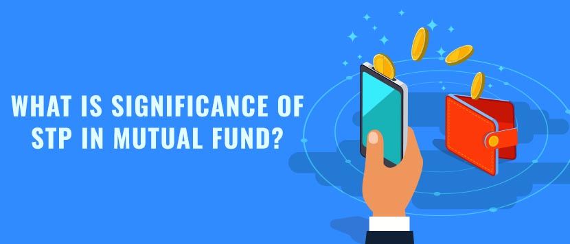 What is the Significance of STP in Mutual Fund?