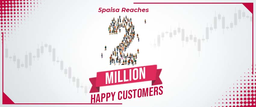 5paisa is now trusted by over 2 million customers, and counting