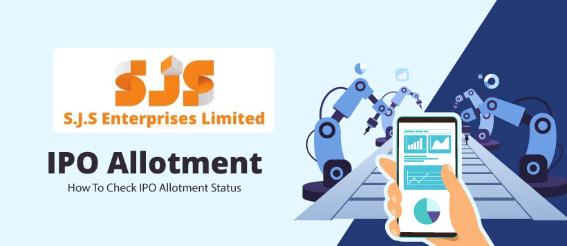 How to Check the Allotment Status of SJS Enterprises IPO