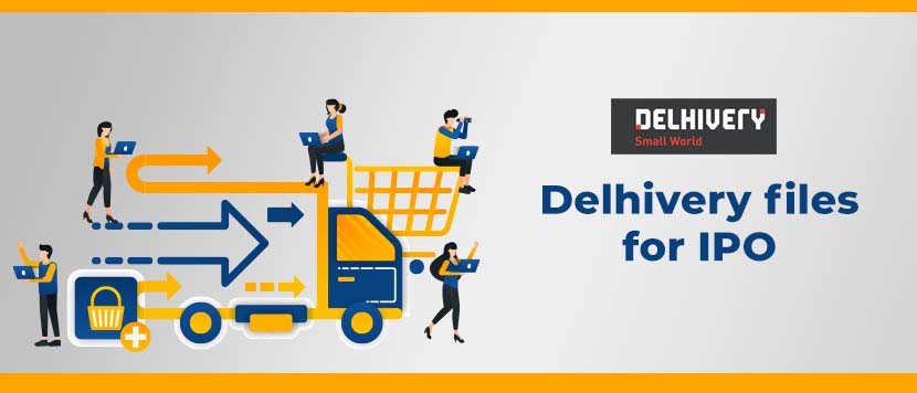 Delhivery Files for IPO