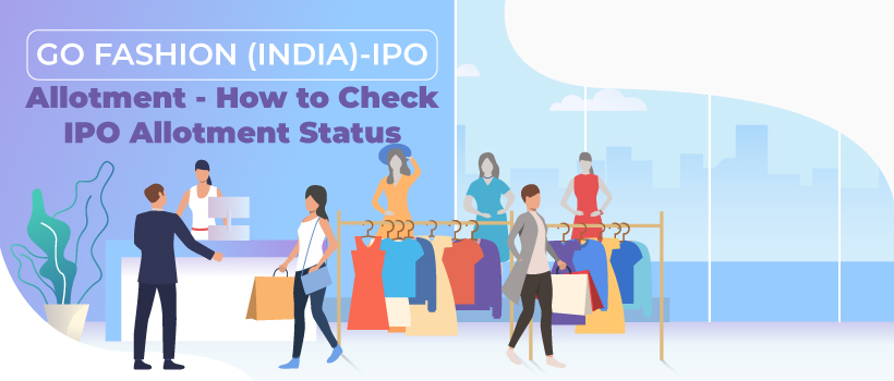 Go Fashion IPO Allotment - How to Check Allotment Status?