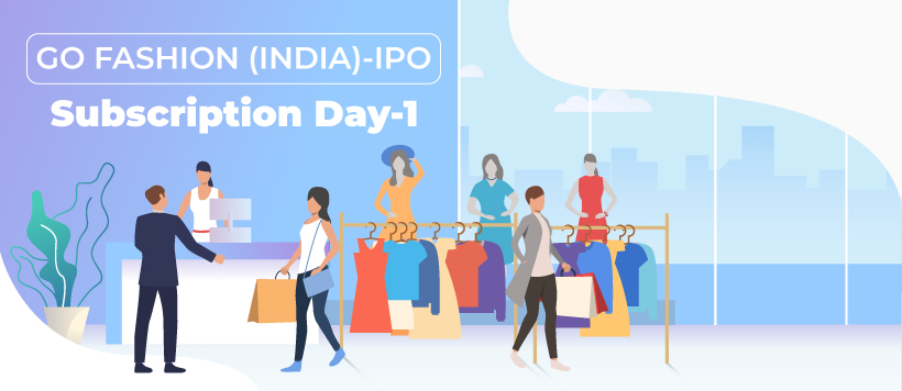 Go Fashion IPO - Subscription Day 1