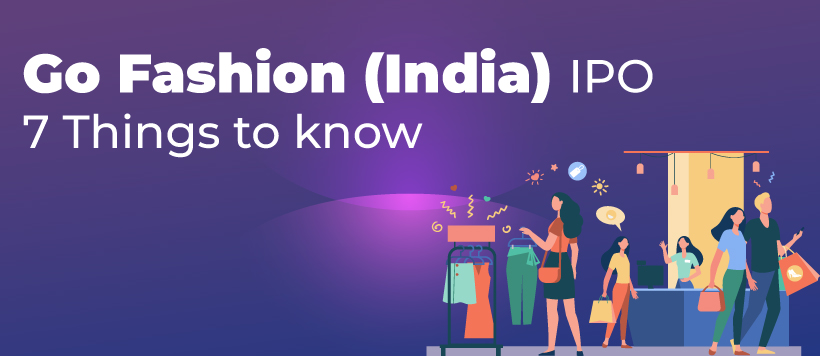 Go Fashion (India) IPO - 7 Things to Know
