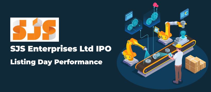 SJS Enterprises IPO - Listing Day Performance