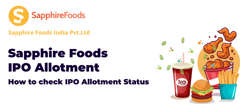 Sapphire Foods India IPO Allotment - How to Check the Allotment Status?