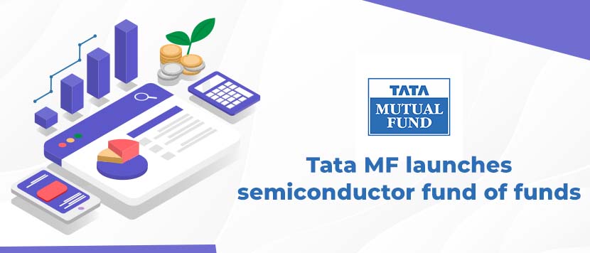 Tata MF Files for Global Semiconductor Fund of Funds