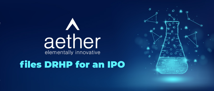 Aether Industries Files for Rs.1,000 Crore IPO