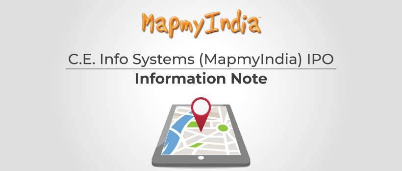 C.E Info System Ltd (MapmyIndia) IPO - Information Note