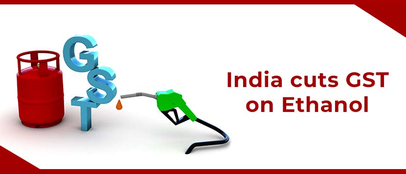 India Cuts GST on Ethanol from 18% to 5%