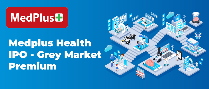 Medplus Health Services IPO - Grey Market Premium