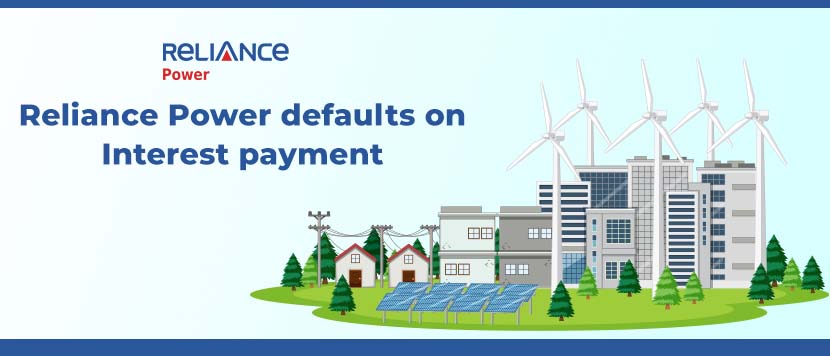 Reliance Power Defaults on Interest Payment