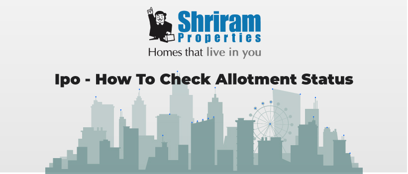 Shriram Properties IPO - How to Check the Allotment Status