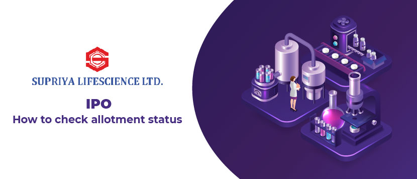 Supriya Lifesciences IPO - How to Check Allotment Status