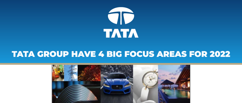 Tata group to have Four Big Focus Areas for 2022