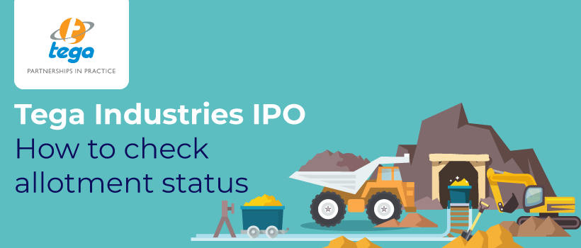 Tega Industries IPO - How to Check Allotment Status