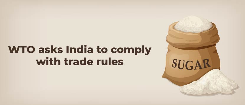 WTO asks India to Comply with Trade Rules on Sugar