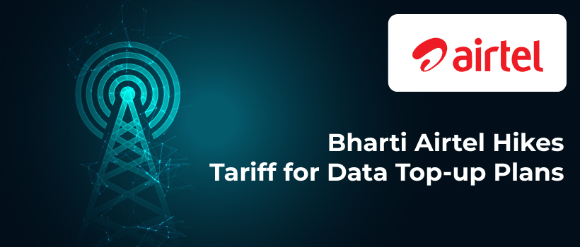 Bharti Airtel Hikes Tariff for Data Top-up Plans