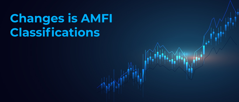 Changes is AMFI Classifications