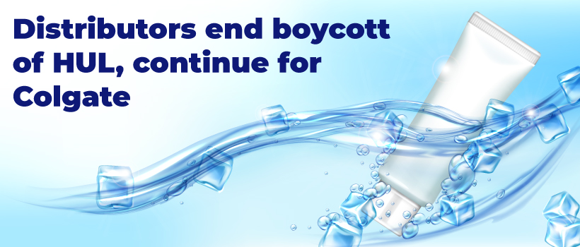 Distributors End Boycott of HUL, Continue for Colgate