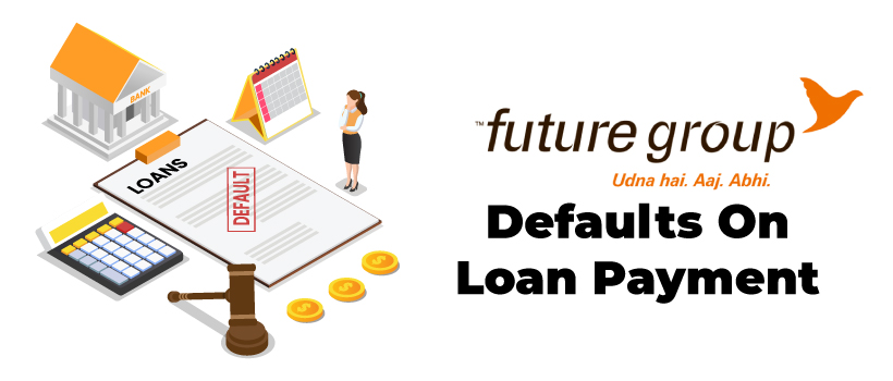 Future Group Defaults on Rs.3,494 Crore Loan Payment