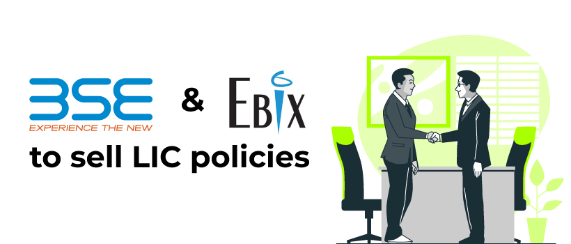 BSE EBIX to distribute LIC insurance products