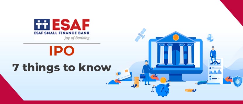ESAF Small Finance Bank IPO - 7 Things to Know