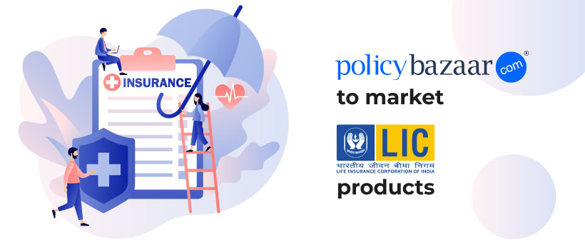 LIC Enters into Marketing Tie-Up with Policybazaar