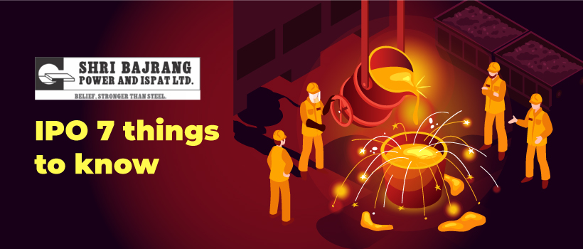 Shri Bajrang Power & Ispat IPO - 7 Things to Know