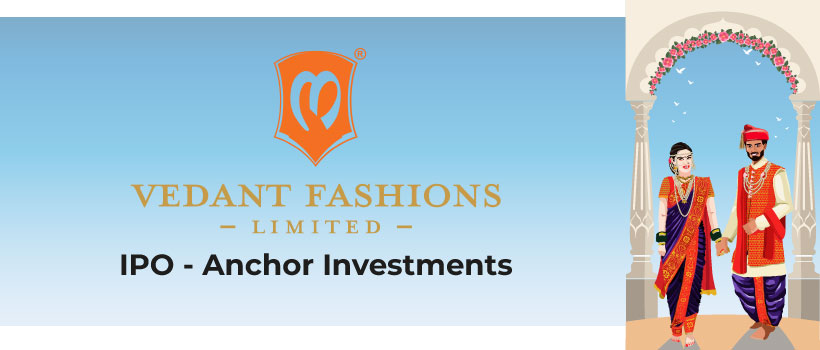 Vedant Fashions Anchor Investments