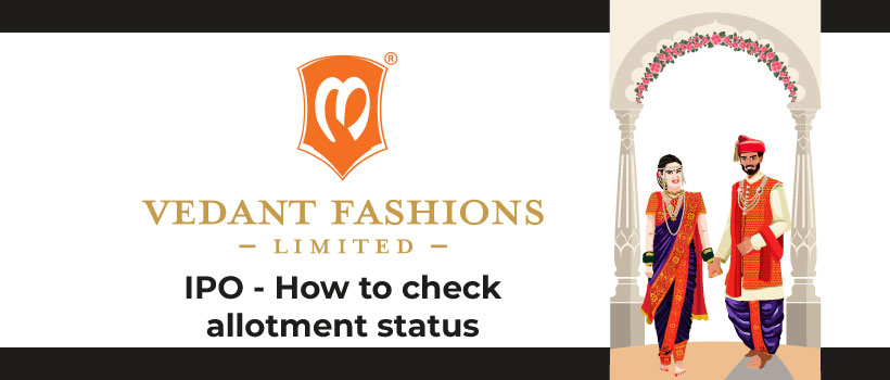 Vedant Fashions IPO - How to Check the Allotment Status