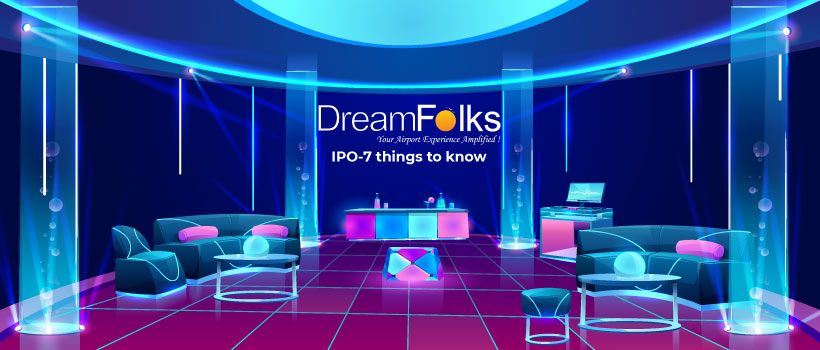 Dreamfolks Services Ltd IPO - 7 things to know