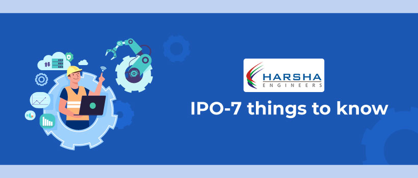 Harsha Engineers International Ltd IPO - 7 things to know