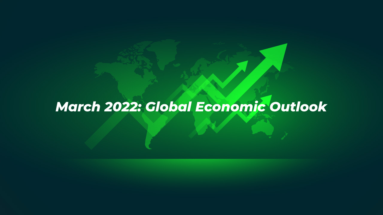 March 2022: Global Economic Outlook amid Russia-Ukraine war