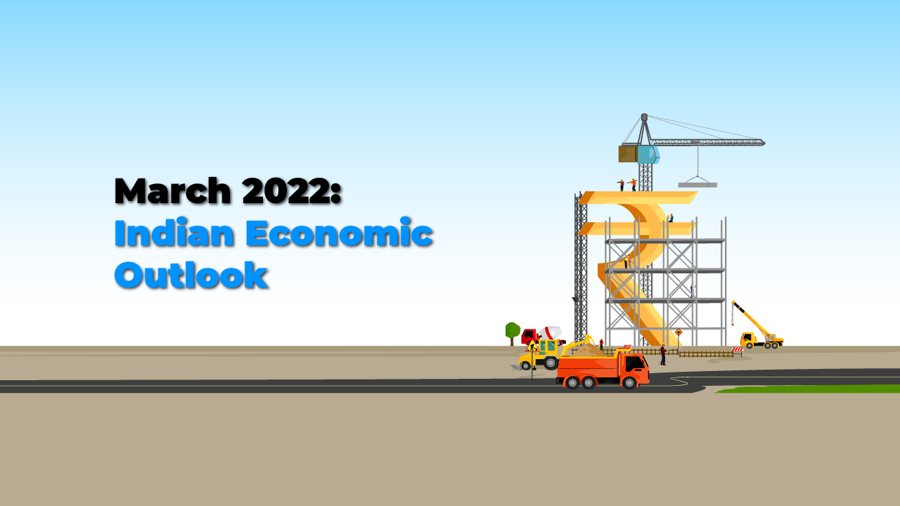 Indian Economy Outlook: March 2022