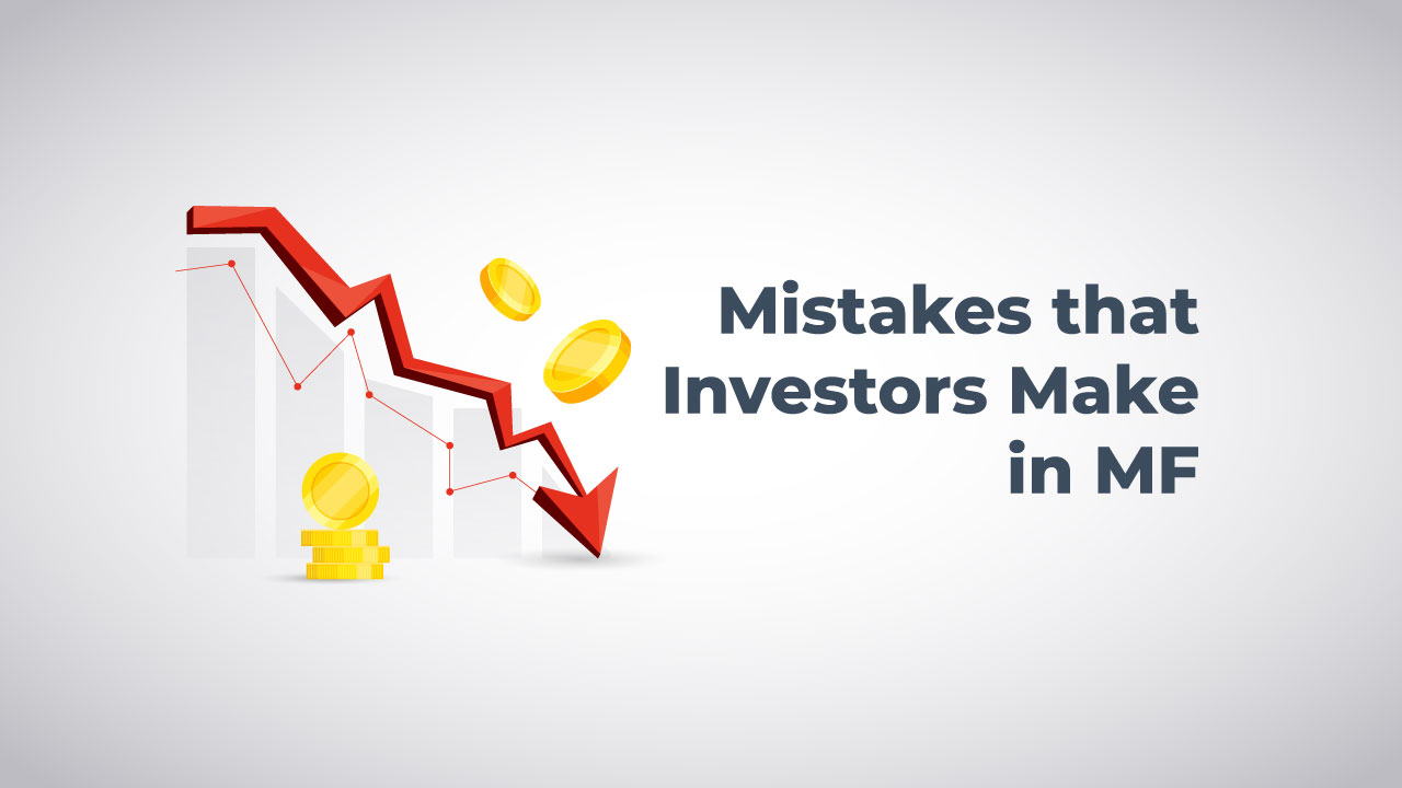 10 Mistakes that Investors Make in Mutual Funds