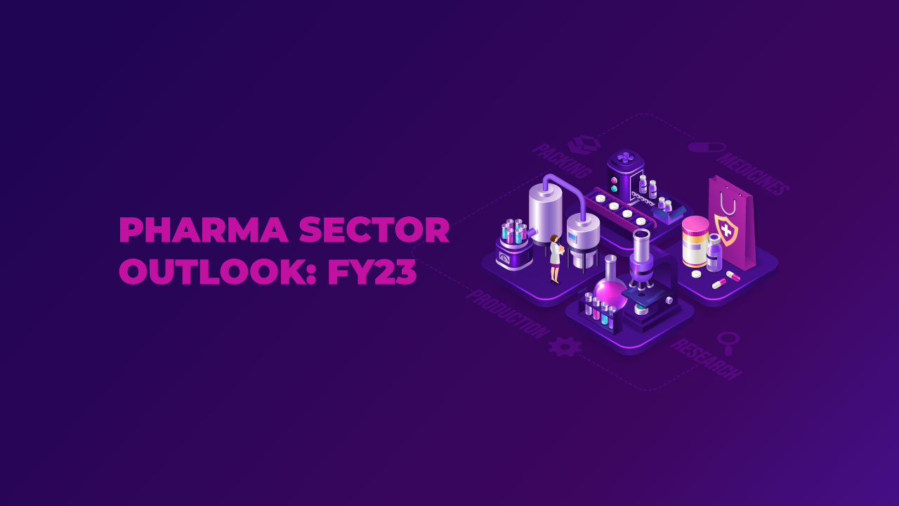 Pharma sector outlook for FY23