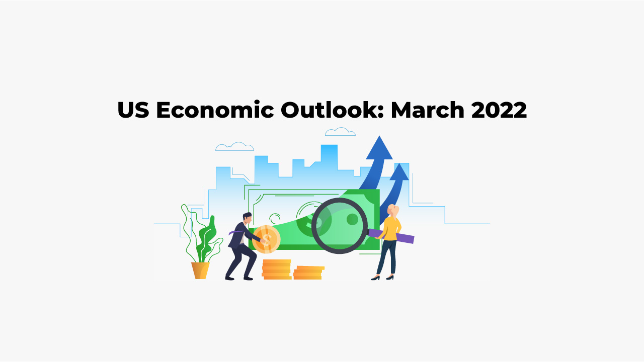 US Economic Outlook: March 2022