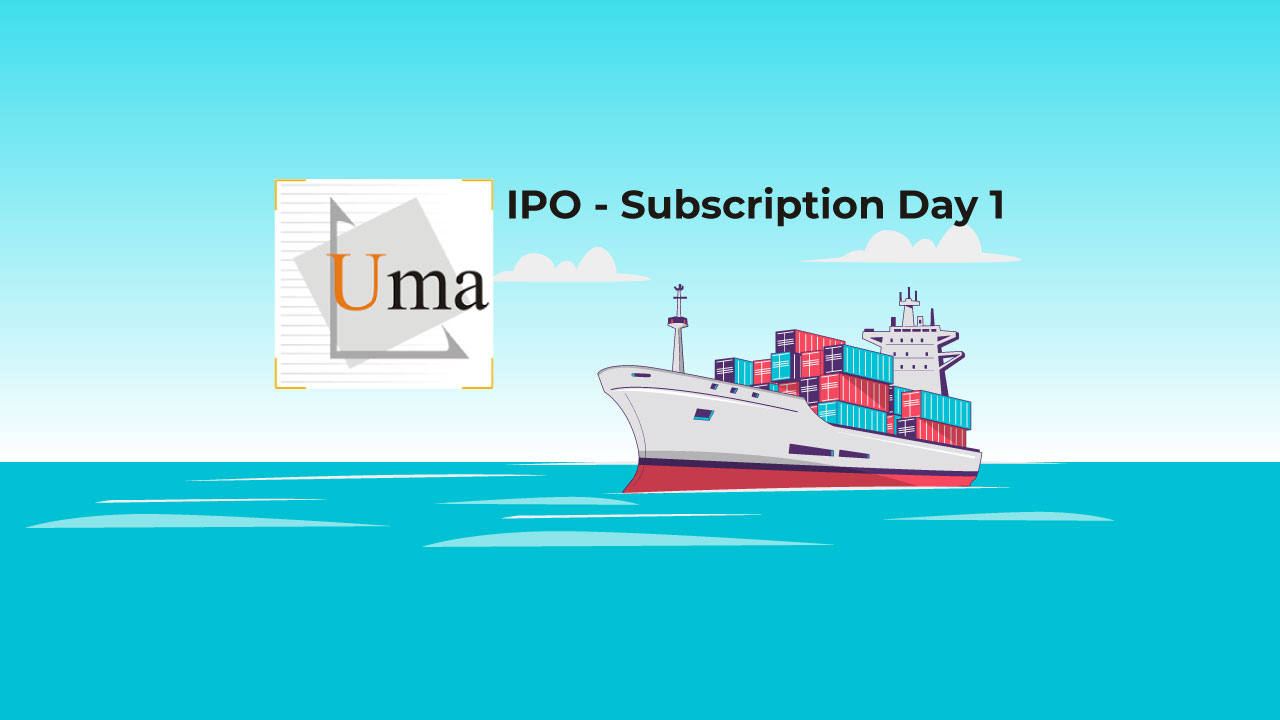 Uma Exports Ltd IPO - Subscription Day 1