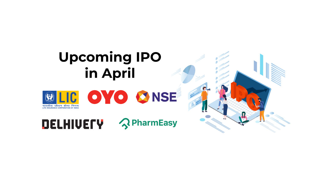 IPOs in April 2022, New IPOs, Latest IPOs Coming up in April