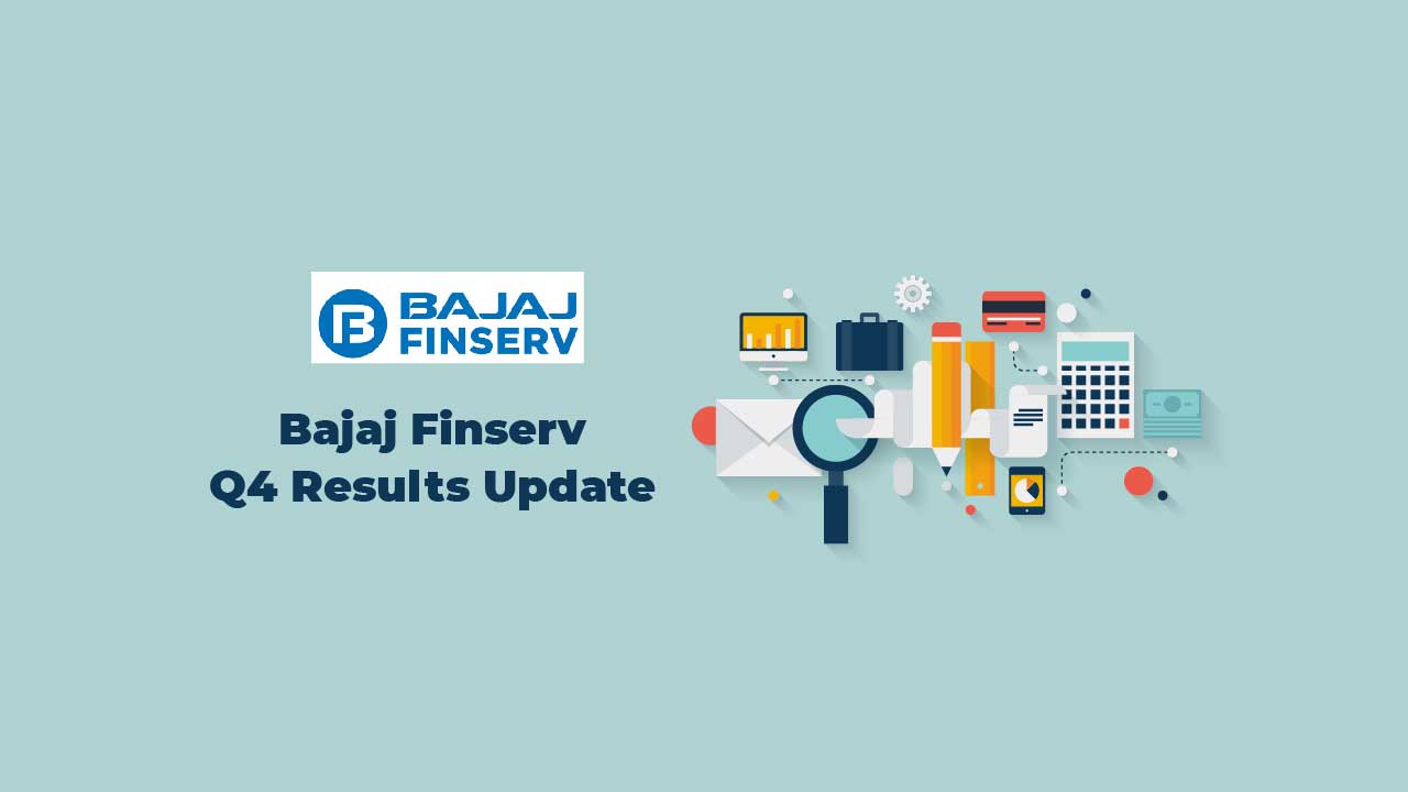 Bajaj Finserv Q4 Results Update Bajaj Finserv Q4 Results Update