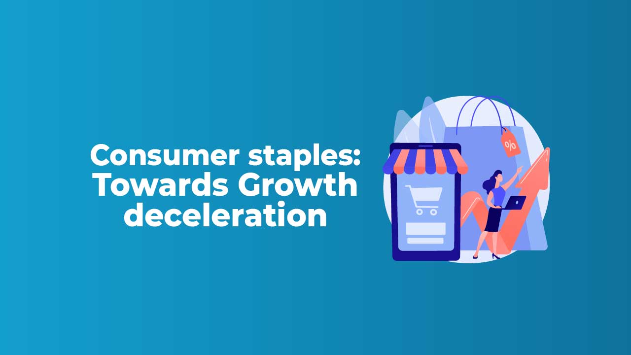 Consumer staples towards growth deceleration