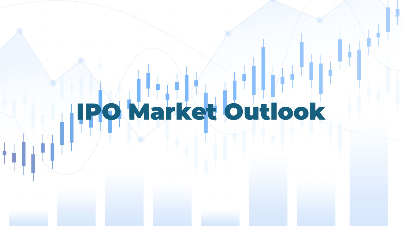 IPO Market Outlook