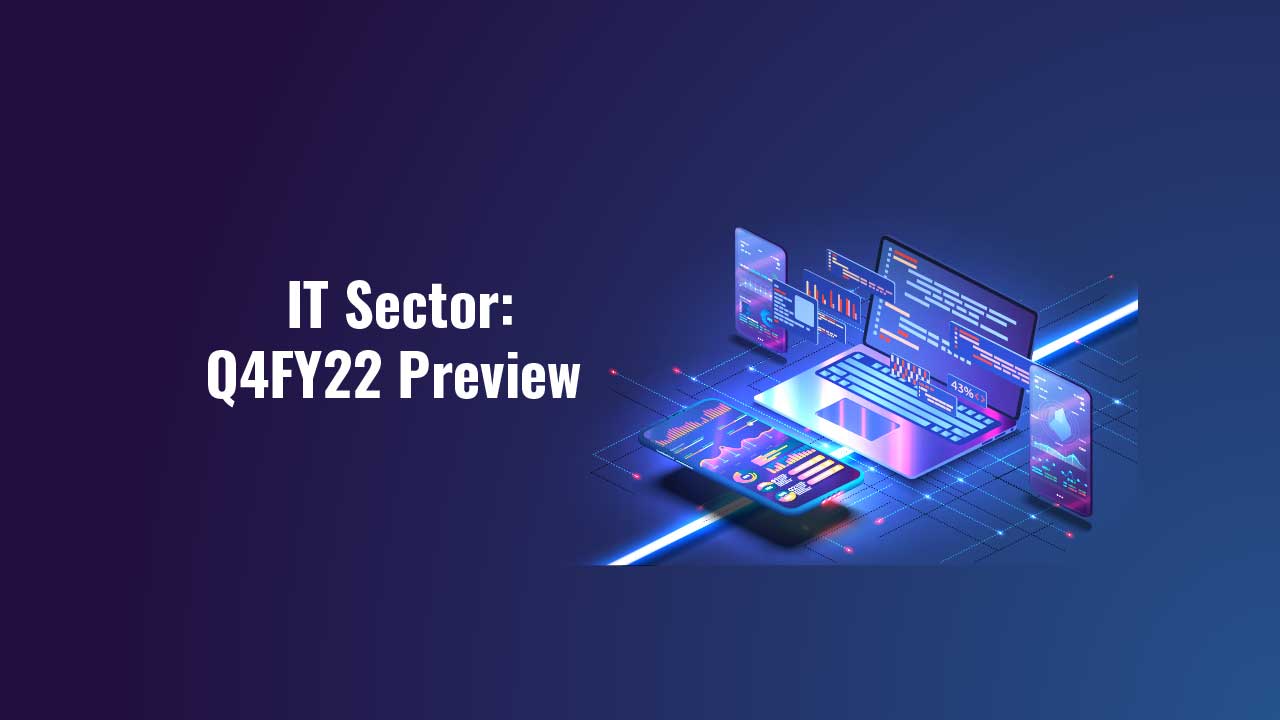 IT Sector: Q4FY22 Preview