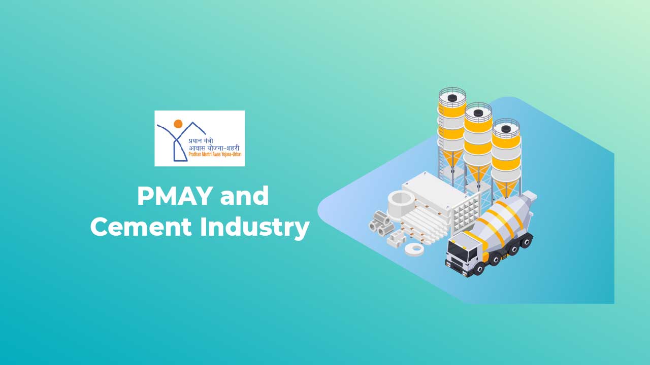 How PMAY will Impact Cement industry