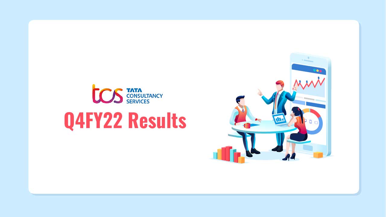 TCS Q4FY22 Results Update
