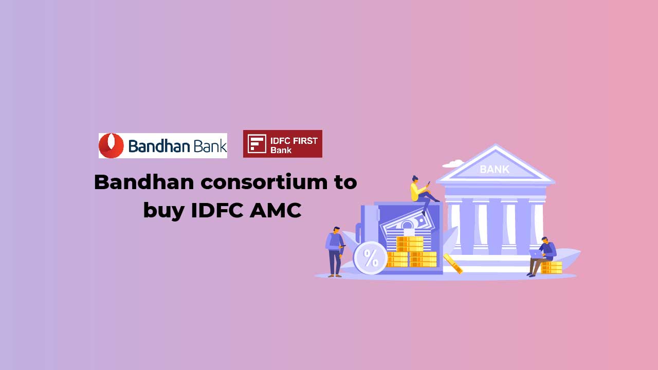 Bandhan bags IDFC MF