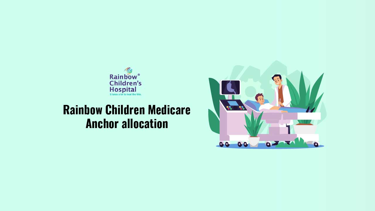 Rainbow Children’s Medicare IPO - Anchor Allocation