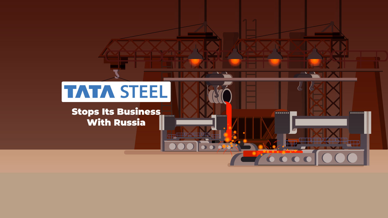 Tata Steel to stop doing business with Russia