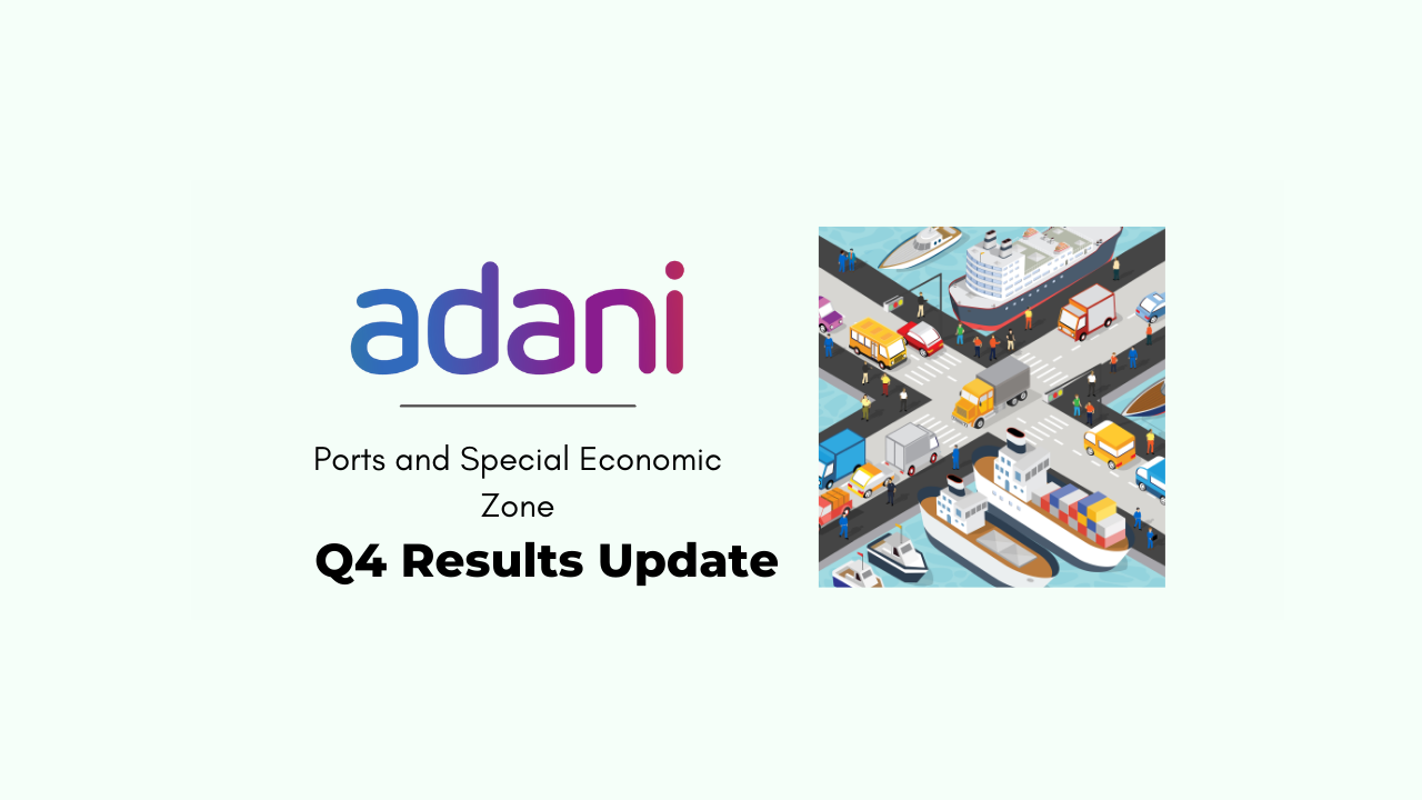 Adani Ports and Special Economic Zone Q4 Results 2022 Adani Ports and Special Economic Zone Q4 Results 2022